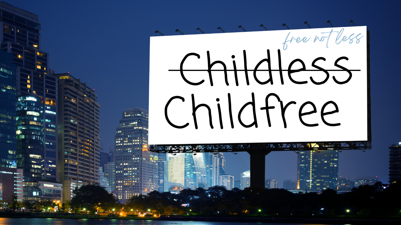 I’m Childfree, Not Less